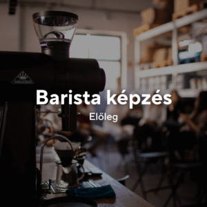 Barista Képzés előleg